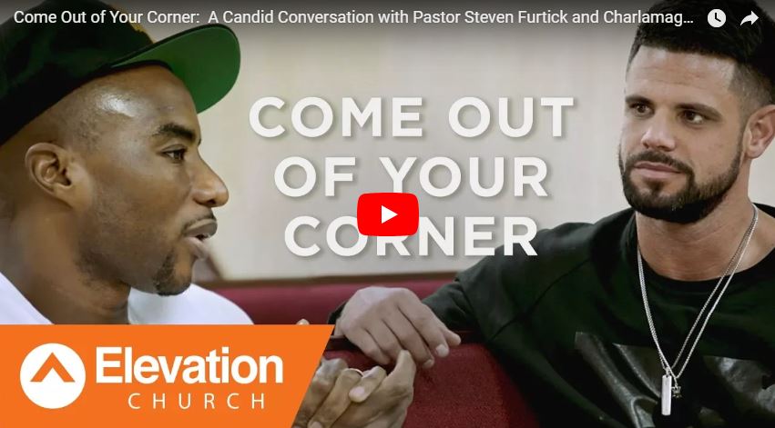 Come Out of Your Corner:  A Candid Conversation with Pastor Steven Furtick and Charlamagne tha God