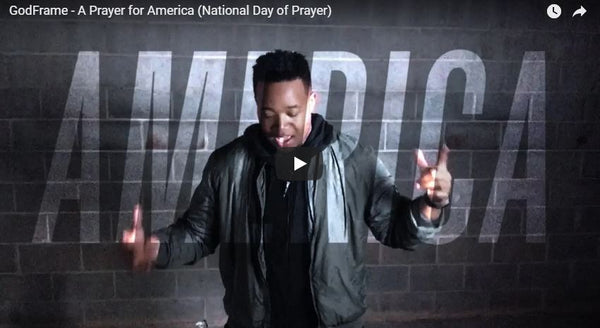 GodFrame - A Prayer for America (National Day of Prayer)
