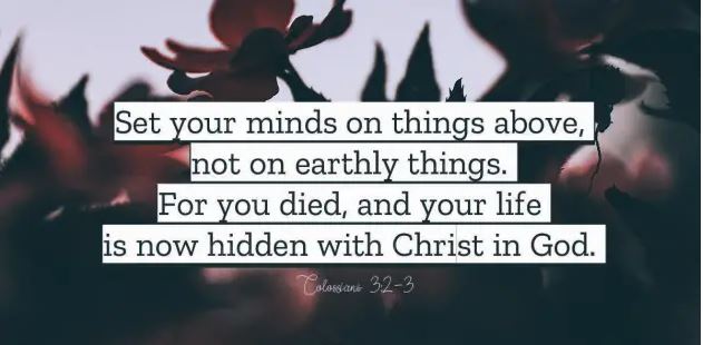 How to Set Your Mind on Things Above: 6 Ways to Let Go of Earthly Things