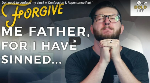 Do I need to confess my sins? | Confession & Repentance Part 1